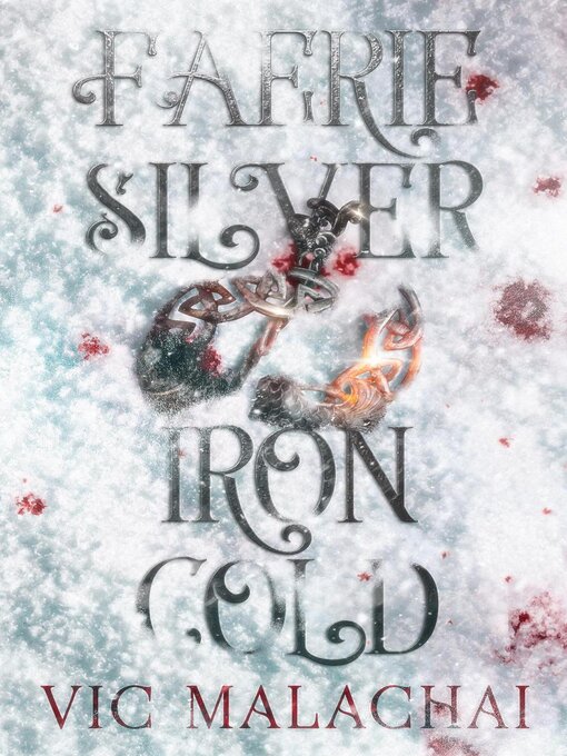 Title details for Faerie Silver, Iron Cold by Vic Malachai - Available